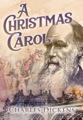 A Christmas Carol (Annotated) by Dickens, Charles