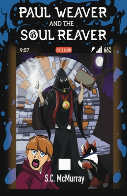 Paul Weaver and the Soul Reaver by McMurray, Sean