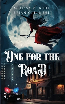 One for the Road by Buhl, Melissa M.