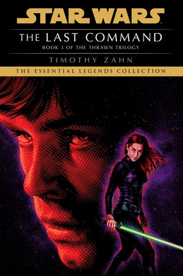 Paperback of The Last Command from Star Wars Legends Thrawn Trilogy by Random House Worlds, showing the front cover design.