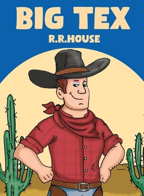 Big Tex by House, R. R.