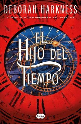 El Hijo del Tiempo / Time's Convert by Harkness, Deborah