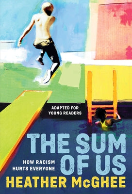The Sum of Us (Adapted for Young Readers): How Racism Hurts Everyone Paperback Yearling Books