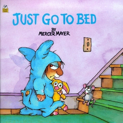 Paperback of "Just Go to Bed" from Little Critter series by Random House Books for Young Readers, featuring colorful illustrated cover.