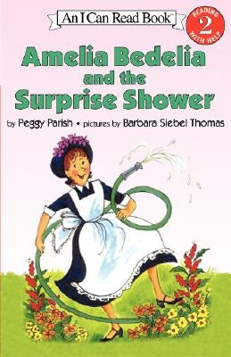 Amelia Bedelia and the Surprise Shower Paperback Greenwillow Books