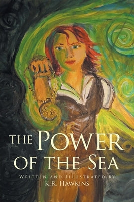 The Power of the Sea by Hawkins, K. R.