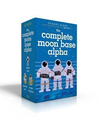 The Complete Moon Base Alpha (Boxed Set): Space Case; Spaced Out; Waste of Space Boxed Set Simon & Schuster Books for Young Readers