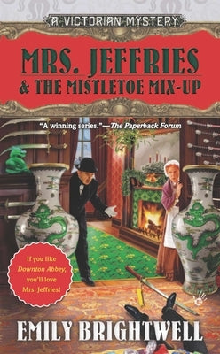 Mrs. Jeffries & the Mistletoe Mix-Up by Brightwell, Emily