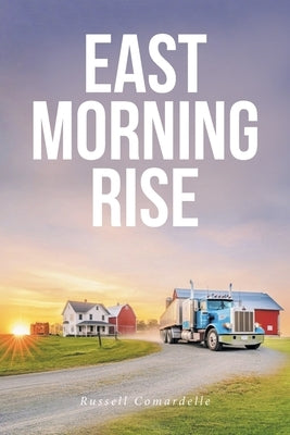 East Morning Rise by Comardelle, Russell
