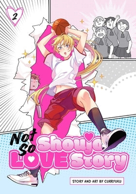 Paperback of Not So Shoujo Love Story, Vol. 2 manga by Viz Media featuring artwork on the cover.