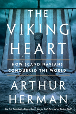 The Viking Heart: How Scandinavians Conquered the World Paperback Mariner Books