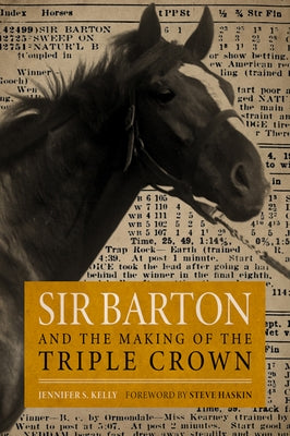 Sir Barton and the Making of the Triple Crown Paperback University Press of Kentucky