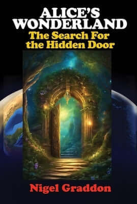 Alice's Wonderland: The Search for the Hidden Door Paperback Adventures Unlimited Press