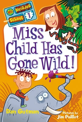 Paperback of Miss Child Has Gone Wild! by HarperCollins, showing colorful cover art with playful illustrations.
