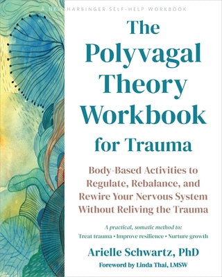 Paperback of The Polyvagal Theory Workbook for Trauma by New Harbinger Publications, showing the front cover with title and design.