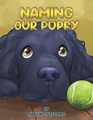 Naming Our Puppy by Osterling, Marvin