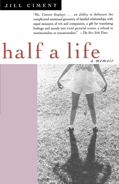 Half a Life: A Memoir by Ciment, Jill