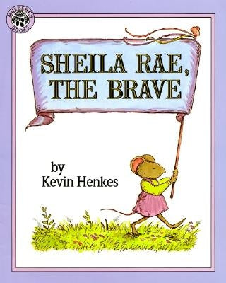 Paperback of Sheila Rae the Brave by Greenwillow Books featuring colorful illustrated cover with a girl and her brave adventures.