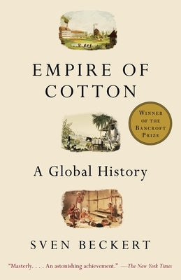 Empire of Cotton: A Global History Paperback Vintage