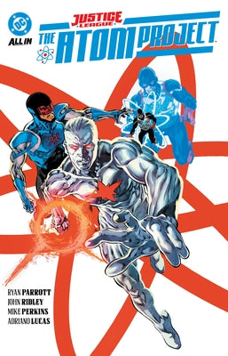 Justice League: The Atom Project by Ridley, John