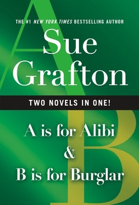 A is for Alibi & B Is for Burglar by Grafton, Sue