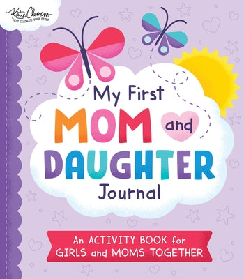 Paperback My First Mom and Daughter Journal by Sourcebooks Explore, featuring colorful activity pages for moms and girls.