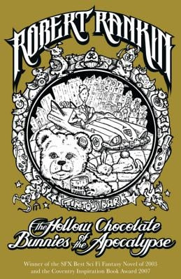 The Hollow Chocolate Bunnies of the Apocalypse by Rankin, Robert