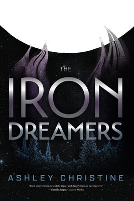 The Iron Dreamers: (Sci-Fi Book, Dystopian Novel) by Christine, Ashley