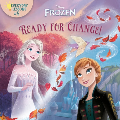 Everyday Lessons #5: Ready for Change! (Disney Frozen 2) Paperback Random House Disney