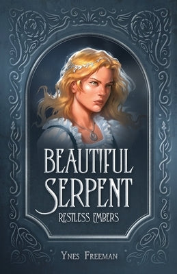 Beautiful Serpent, Restless Embers Paperback Memento Vivere Press LLC