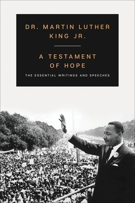 A Testament of Hope: The Essential Writings and Speeches Paperback HarperOne