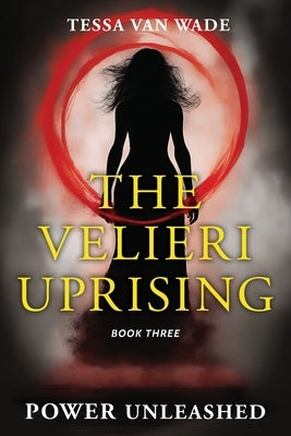 Power Unleashed: Book Three of The Velieri Uprising Paperback Harlow and Kitt Publishing