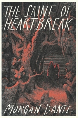 The Saint of Heartbreak by Dante, Morgan