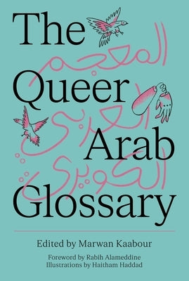 The Queer Arab Glossary Paperback Saqi Books