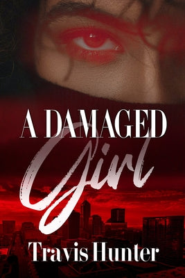 A Damaged Girl by Hunter, Travis