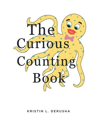 The Curious Counting Book by Derusha, Kristin L.