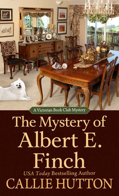 The Mystery of Albert E. Finch by Hutton, Callie