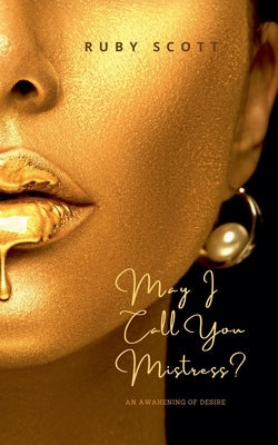 Paperback copy of "May I Call You Mistress?" by Ruby Scott, showing the front cover with title and author’s name.
