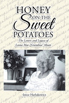 Honey on the Sweet Potatoes by Harlukowicz, Joyce