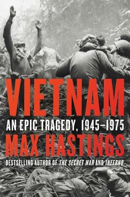 Vietnam: An Epic Tragedy, 1945-1975 Paperback Harper Perennial
