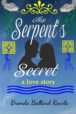 The Serpent's Secret by Rawls, Brenda Ballard