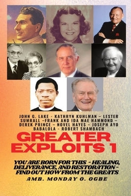 Paperback book titled "Greater Exploits 1: You Are Born for This" by Midas Touch Gems, focusing on healing, deliverance, and restoration.