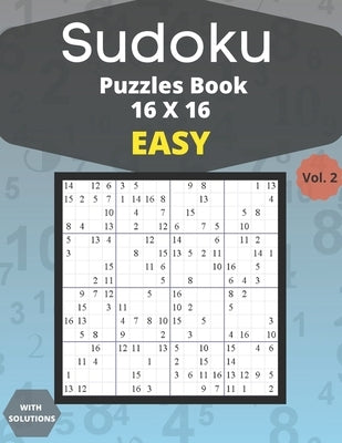 Paperback Sudoku easy puzzles 16x16 volume 2, large print with 100 puzzles and solutions, one per page for adults.