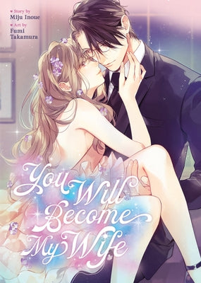 You Will Become My Wife (Manga) by Inoue, Miju