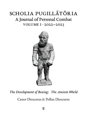 Scholia Pugill&#257;t&#333;ria: Volume 1: 2022-2023 by Dioscurus, Castor