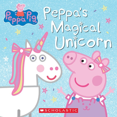 Peppa's Magical Unicorn Paperback Scholastic Inc.