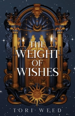 The Weight of Wishes by Weed, Tori