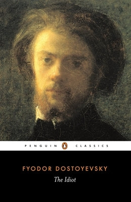Paperback edition of "The Idiot" by Fyodor Dostoevsky, published by Penguin Classics, showing the book cover with Russian artwork.
