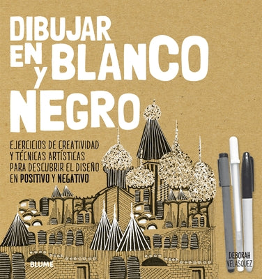 Dibujar En Blanco Y Negro by Velásquez, Deborah