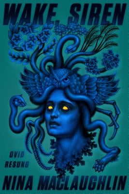 Wake, Siren: Ovid Resung Paperback Fsg Originals